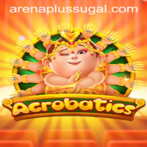 Acrobatics: Arena Plus - An Exciting Adventure