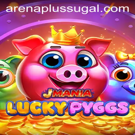 Discover the Thrilling World of JManiaLuckyPyggs: Arena Plus