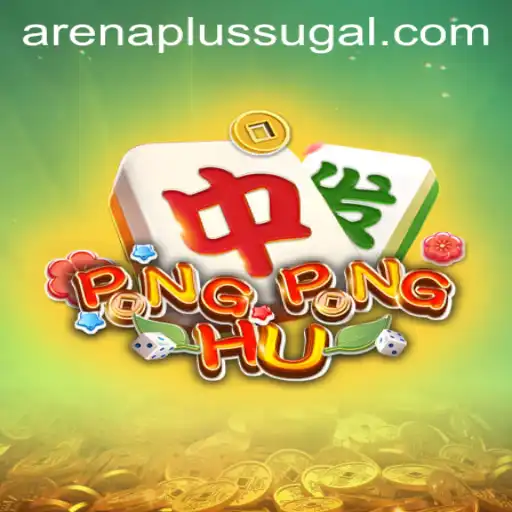 Discover the Exciting World of PONGPONGHU: Arena Plus